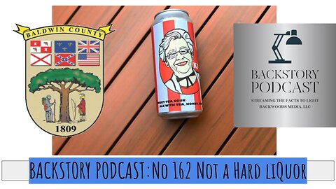 Backstory Podcast No 162 Not A Hard Liquor