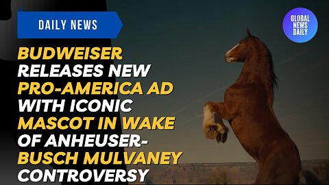 Budweiser Releases New Pro-America Ad With Iconic Mascot in Wake of Dylan Mulvaney Controversy
