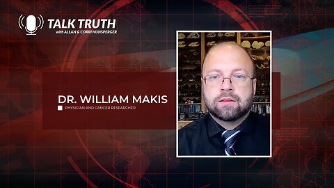 Talk Truth - Dr. William Makis