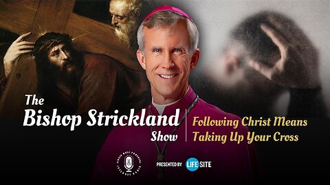 Bishop Strickland to his supporters: Focus on Jesus Christ, not so much on me