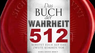 Gott der Vater: Wie Mein Sohn, wird auch Seine Kirche gekreuzigt werden - (Buch der Wahrheit Nr 512)