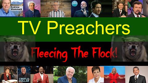 T.V. Preachers Using Jesus As A Cash Cow | The Multibillion Dollar Business of Televangelism Exposed