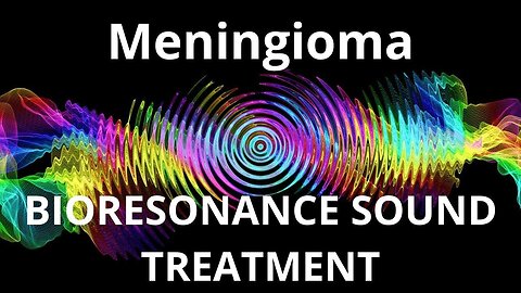 Meningioma _ Sound therapy session _ Sounds of nature