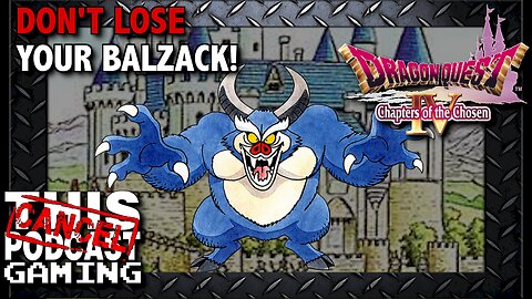 Dragon Quest IV: Don't Lose Your Balzack!