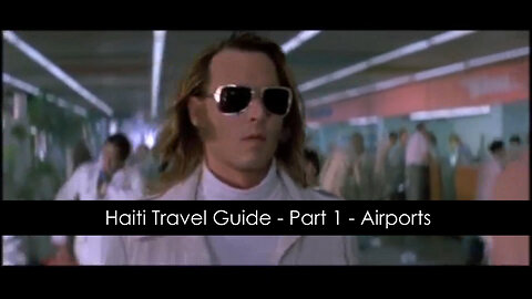 Haiti Travel Guide - Part 1 - Airports