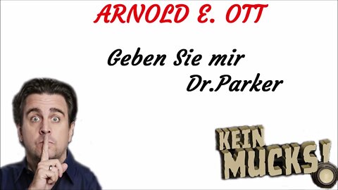 KRIMI Hörspiel - KEIN MUCKS - Arnold E. Ott - Geben Sie mir Dr. Parker