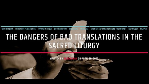 The Dangers Of Bad Translations In The Sacred Liturgy