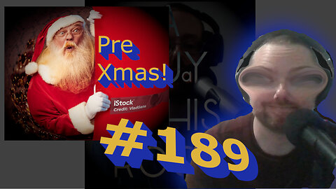 'a guy in his room' ep. 189 - Pre Xmas complaining and whining stream
