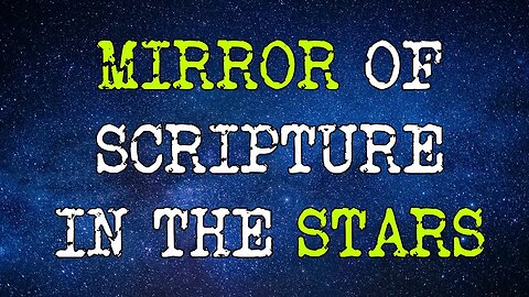 Echoes of Scripture in the Stars. How the heavens mirrors the bible.