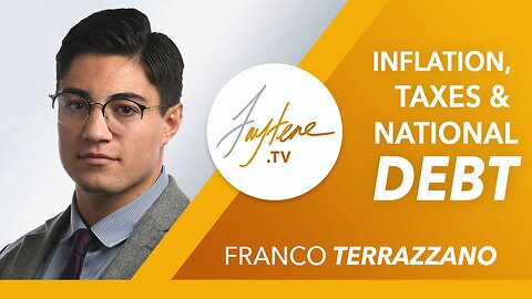 [UPDATED] Inflation, Taxes and National Debt with Franco Terrazzano