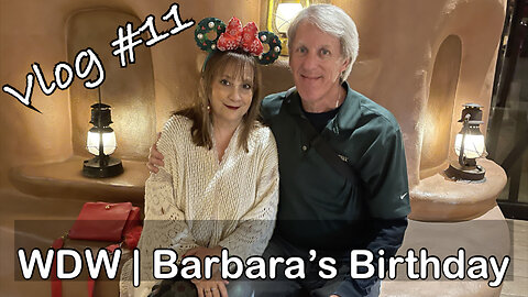 Vlog #11 - Magic Kingdom - Barbara's Birthday!