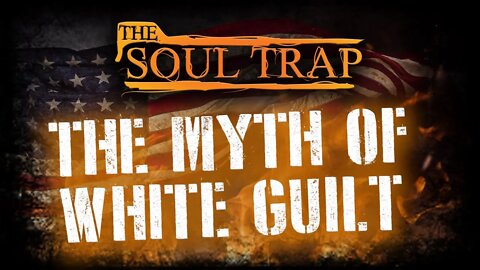 The Myth Of White Guilt