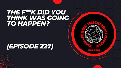 Crime in America: The F**k Did You Think was Going to Happen? (Episode 227)