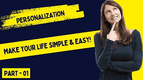 Personalization - Make Your Life Simple & Easy (Part 1) Tips Reshape Collection #2