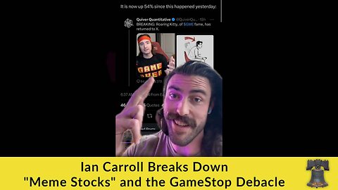 Ian Carroll Breaks Down "Meme Stocks" and the GameStop Debacle