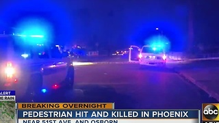 Pedestrian hit, killed in Phoenix