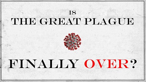 Is The Great Plague Over?
