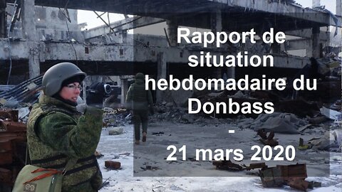 Rapport de situation (SitRep) hebdomadaire du Donbass – 21 mars 2020