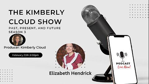 The Kimberly Cloud Show featuring Elizabeth Hendrick