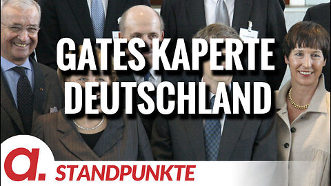 Gates kaperte Deutschland | Von Rüdiger Lenz