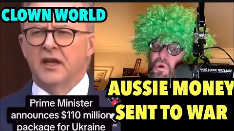 CLOWN WORLD | Australian Prime Minister Sends More Money to War