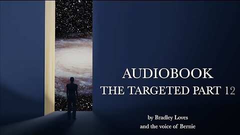 AUDIOBOOK "THE TARGETED" - Part Twelve