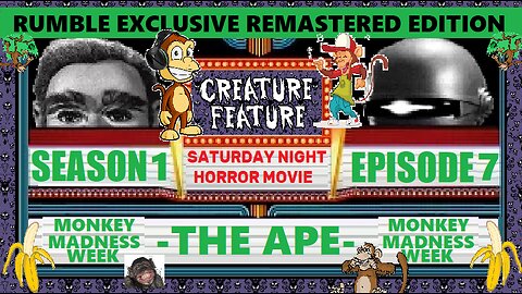 Creature Feature Saturday Night Horror Movie Season 1 Episode 7 The Ape Monkey Madness Week