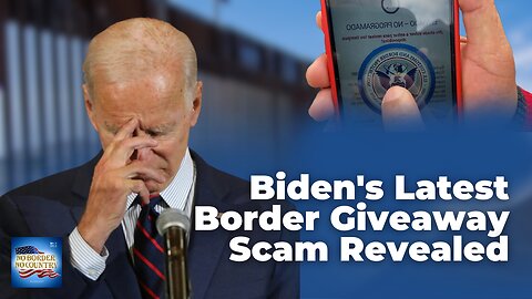 Biden's Latest Border Giveaway Scam Revealed