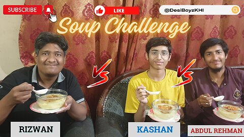 Soup Challenge | Winter Special Chicken Soup Challenge | @DesiBoyzKHI