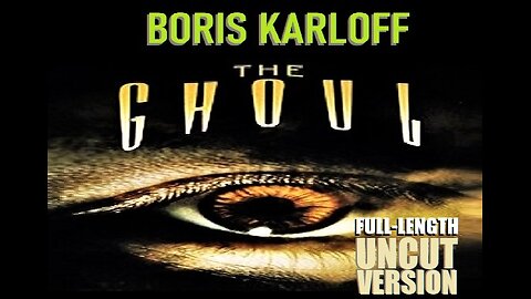 THE GHOUL (1933) Classic Horror Starring Boris Karloff
