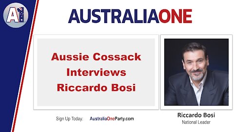 AustraliaOne Party - Aussie Cossack Interviews Riccardo Bosi