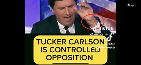 Tucker The Fucker - Controlled Opposition?!?!