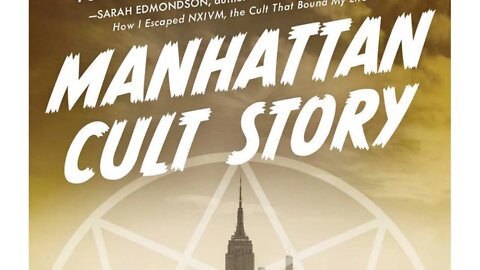 Manhattan Cult Story: My Unbelievable True Story of Sex, Crimes, Chaos, and Survival...