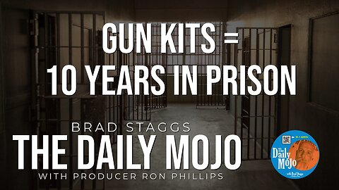 LIVE: Gun Kits = 10 Years In Prison - The Daily Mojo