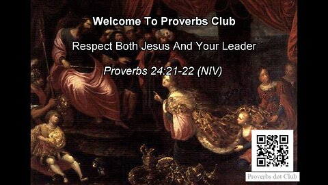 Respect Both Jesus And Your Leader - Proverbs 24:21-22