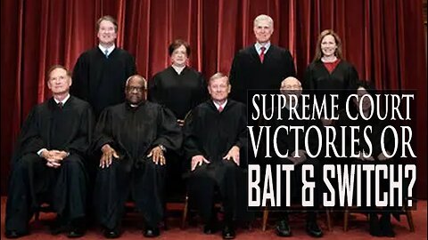 Supreme Court Victories or Bait & Switch?