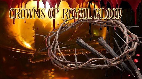 Crowns of Royal Blood - Bible Study - October 2023