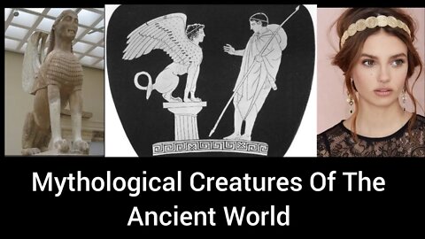 Mythological Creatures Of The Ancient World