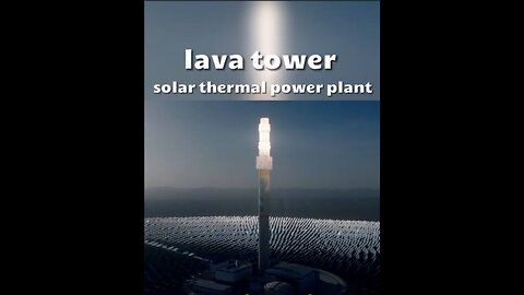 "Harnessing the Desert Sun: China's Gobi Desert Solar Thermal Power Plant"