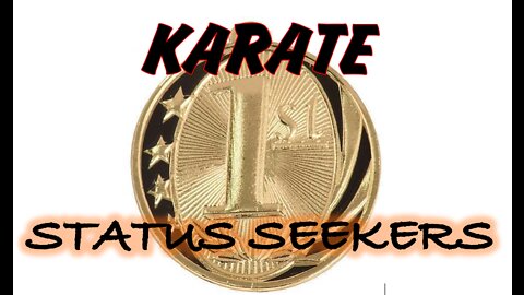 Karate Status Seekers