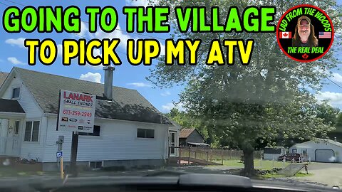 08-01-23 | Going To The Village To Pick Up My ATV | The Lads Camp Vlog-001