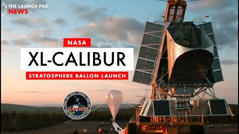 [Scrubbed] NASA XL-Calibur Balloon Launch