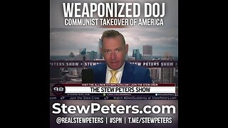 🔥 Stew Peters Hammers The Weaponized DOJ In This One... Along With Pretty Much All In The UniParty