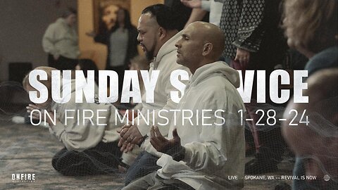 Sunday January 28th LIVE Service | On Fire Ministries
