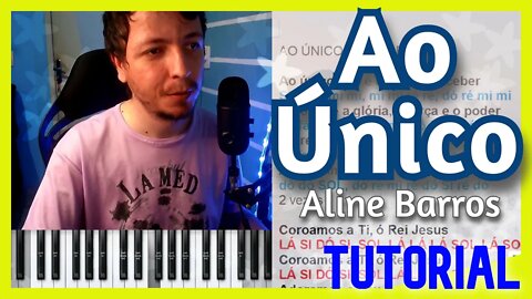 AO ÚNICO - ALINE BARROS - Tutorial teclado - cifra melódica e acordes com as notas na tela