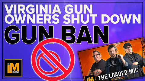 VIRGINIA GUN OWNERS SHUT DOWN COUNTY GUN BAN | The Loaded Mic |EP144CLIP
