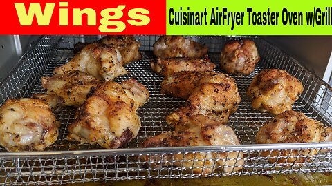 Wings, Cuisinart Air Fryer Toaster Oven with Grill Recipe