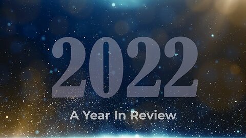 2022 - A Year in Review
