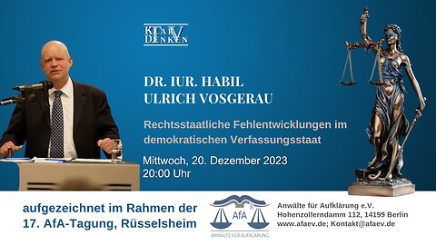 🔵⚡️ Dr. jur. habil Ulrich Vosgerau: Rechtsstaatliche Fehlentwicklung im demokratischen Verfassungsstaat