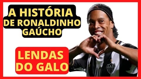 🐓 [LENDAS DO GALO] A HISTÓRIA DE RONALDINHO GAÚCHO #atletico #galo #ronaldinho #r10 #r49